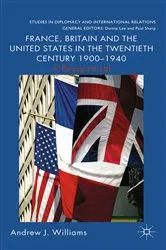 Book cover of France, Britain and the United States in the Twentieth Century 1900 – 1940 by A. Williams