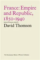 Book cover of France: Empire and Republic, 1850–1940 by David Thomson