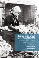 Book cover of France in an Era of Global War, 1914-1945 by A. Carrol