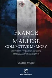 Book cover of France in the Maltese Collective Memory (3rd ed.) by Charles Xuereb