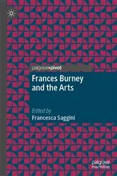 Book cover of Frances Burney and the Arts by Francesca Saggini