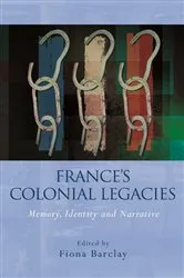 Book cover of France's Colonial Legacies by Fiona Barclay