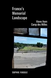 Book cover of France’s Memorial Landscape by Sophie Fuggle