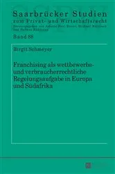 Book cover of Franchising als wettbewerbs- und verbraucherrechtliche Regelungsaufgabe in Europa und Suedafrika by Michael Martinek