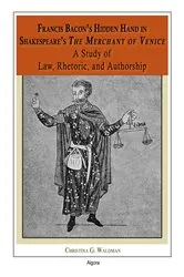 Book cover of Francis Bacon’s Hidden Hand in Shakespeare’s The Merchant of Venice by Christina G. Waldman