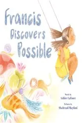Book cover of Francis Discovers Possible by Ashlee Latimer