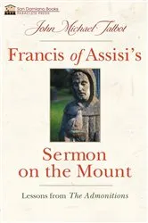 Book cover of Francis of Assisi's Sermon on the Mount by John Michael Talbot