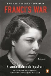 Book cover of Franci's War by Franci Rabinek Epstein