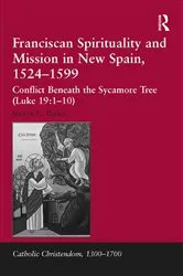 Book cover of Franciscan Spirituality and Mission in New Spain, 1524-1599 by Unknown