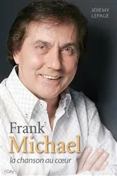 Book cover of Franck Michael, la chanson au coeur by Jérémy Lepage