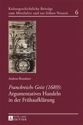 Book cover of «Franckreichs Geist» (1689): Argumentatives Handeln in der Fruehaufklaerung by Unknown