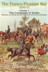 Book cover of Franco-Prussian War 1870–1871, Volume 1 by Quintin Barry