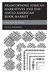 Book cover of Francophone African Narratives and the Anglo-American Book Market by Vivan Steemers