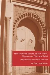 Book cover of Francophone Voices of the “New” Morocco in Film and Print by V. Orlando