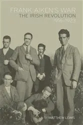 Book cover of Frank Aiken's War by Matthew Lewis