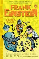 Book cover of Frank Einstein and the Electro-Finger (Frank Einstein series #2) by Jon Scieszka