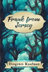 Book cover of Frank from Jersey by Diogenes Kaufman