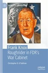 Book cover of Frank Knox by Christopher D. O’Sullivan