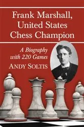 Book cover of Frank Marshall, United States Chess Champion by Andy Soltis
