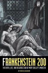Book cover of Frankenstein 200 by Rebecca Baumann