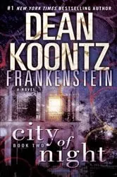 Book cover of Frankenstein: City of Night by Dean Koontz