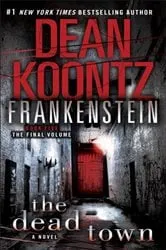 Book cover of Frankenstein: The Dead Town by Dean Koontz