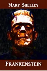 Book cover of Frankenstein by Mary Shelley