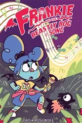 Book cover of Frankie and the Beastly Bog Song by Caitlyn Rose Boyle