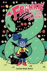 Book cover of Frankie and the Creepy Cute Critters by Caitlin Rose Boyle