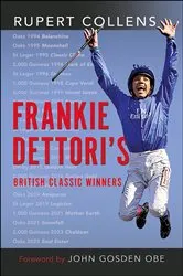 Book cover of Frankie Dettori's British Classic Winners by Rupert Collens