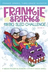 Book cover of Frankie Sparks and the Big Sled Challenge by Megan Frazer Blakemore
