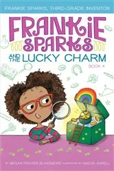 Book cover of Frankie Sparks and the Lucky Charm by Megan Frazer Blakemore