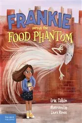 Book cover of Frankie versus the Food Phantom by Erik Talkin