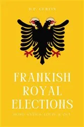Book cover of Frankish Royal Elections by Unknown