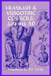 Book cover of Frankish & Visigothic Councils by D.P. Curtin