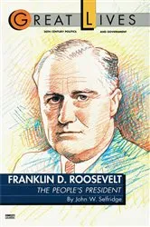 Book cover of Franklin D. Roosevelt: The People's President (Great Lives Series) by John W. Selfridge