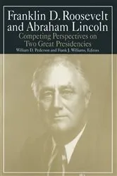 Book cover of Franklin D.Roosevelt and Abraham Lincoln by William D. Pederson