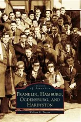 Book cover of Franklin, Hamburg, Ogdensburg, and Hardyston by William R. Truran
