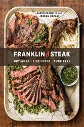 Book cover of Franklin Steak by Aaron Franklin