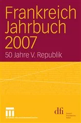Book cover of Frankreich Jahrbuch 2007 by dfi - Deutsch-Französisches Institut Informationsdienst dfi aktuell