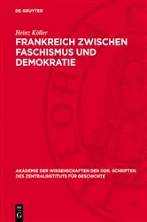 Book cover of Frankreich zwischen Faschismus und Demokratie by Heinz Köller