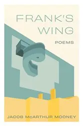 Book cover of Frank’s Wing by Jacob McArthur Mooney