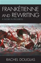 Book cover of Frankétienne and Rewriting by Unknown