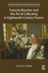 Book cover of François Boucher and the Art of Collecting in Eighteenth-Century France by Jessica Priebe