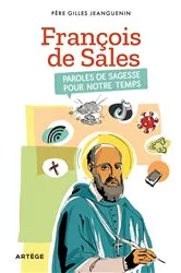 Book cover of François de Sales, paroles de sagesse pour notre temps by Père Gilles Jeanguenin