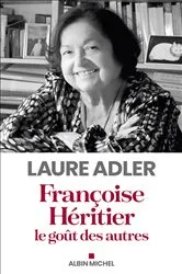 Book cover of Françoise Héritier le goût des autres by Laure Adler