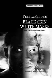 Book cover of Frantz Fanon’s 'Black Skin, White Masks' by Max Silverman