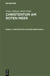 Book cover of Franz Altheim; Ruth Stiehl: Christentum am Roten Meer. Band 2 by Johannes Irmscher