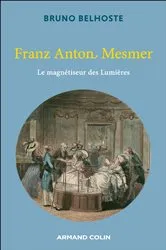 Book cover of Franz Anton Mesmer by Bruno Belhoste