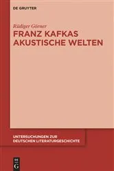 Book cover of Franz Kafkas akustische Welten by Rüdiger Görner